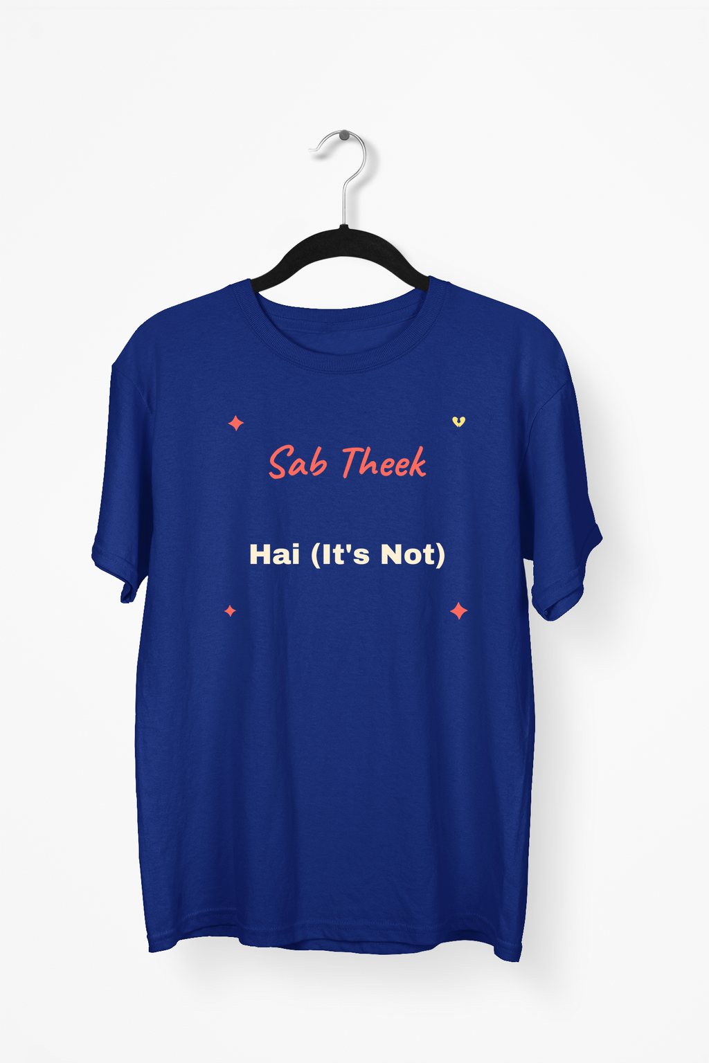 Sab Theek Hai (It's Not) Premium Tee — Navy Blue