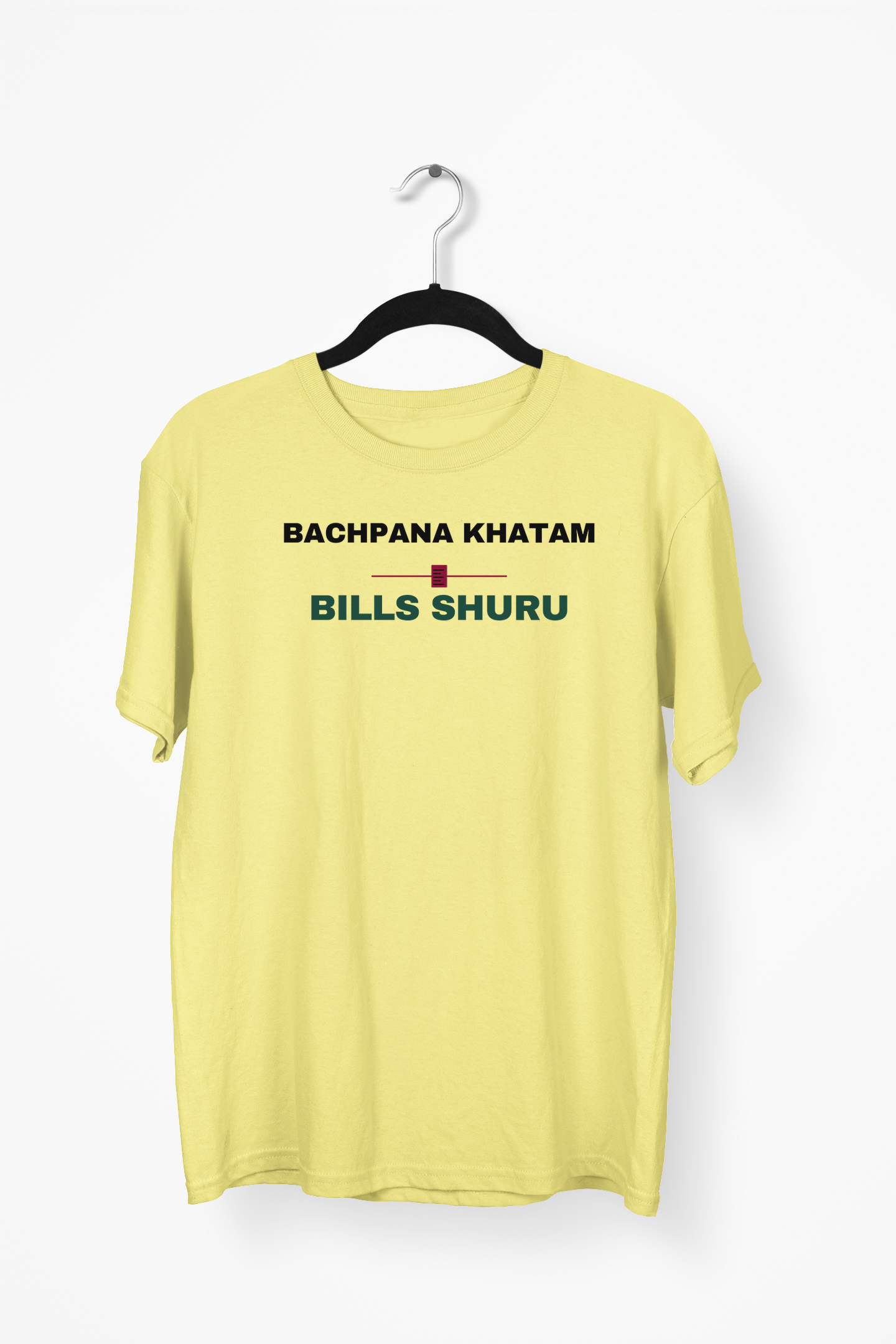 Bachpana Khatam, Bills Shuru Premium Tee — Yellow