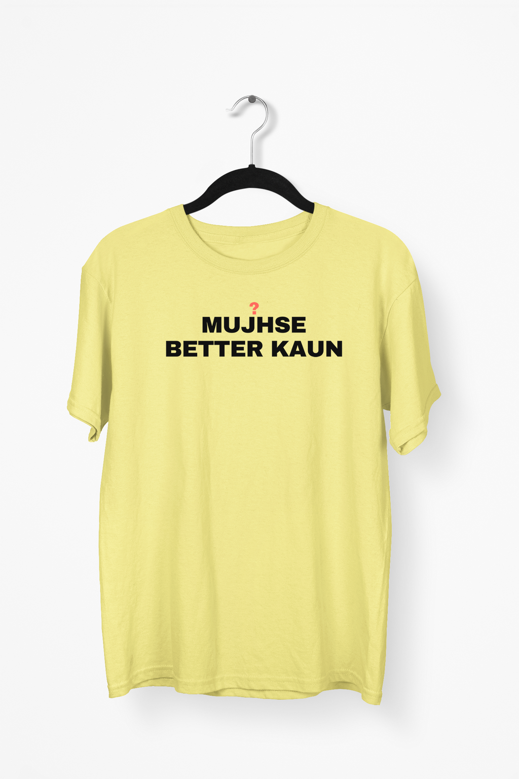 Mujhse Better Kaun Premium Tee — Yellow