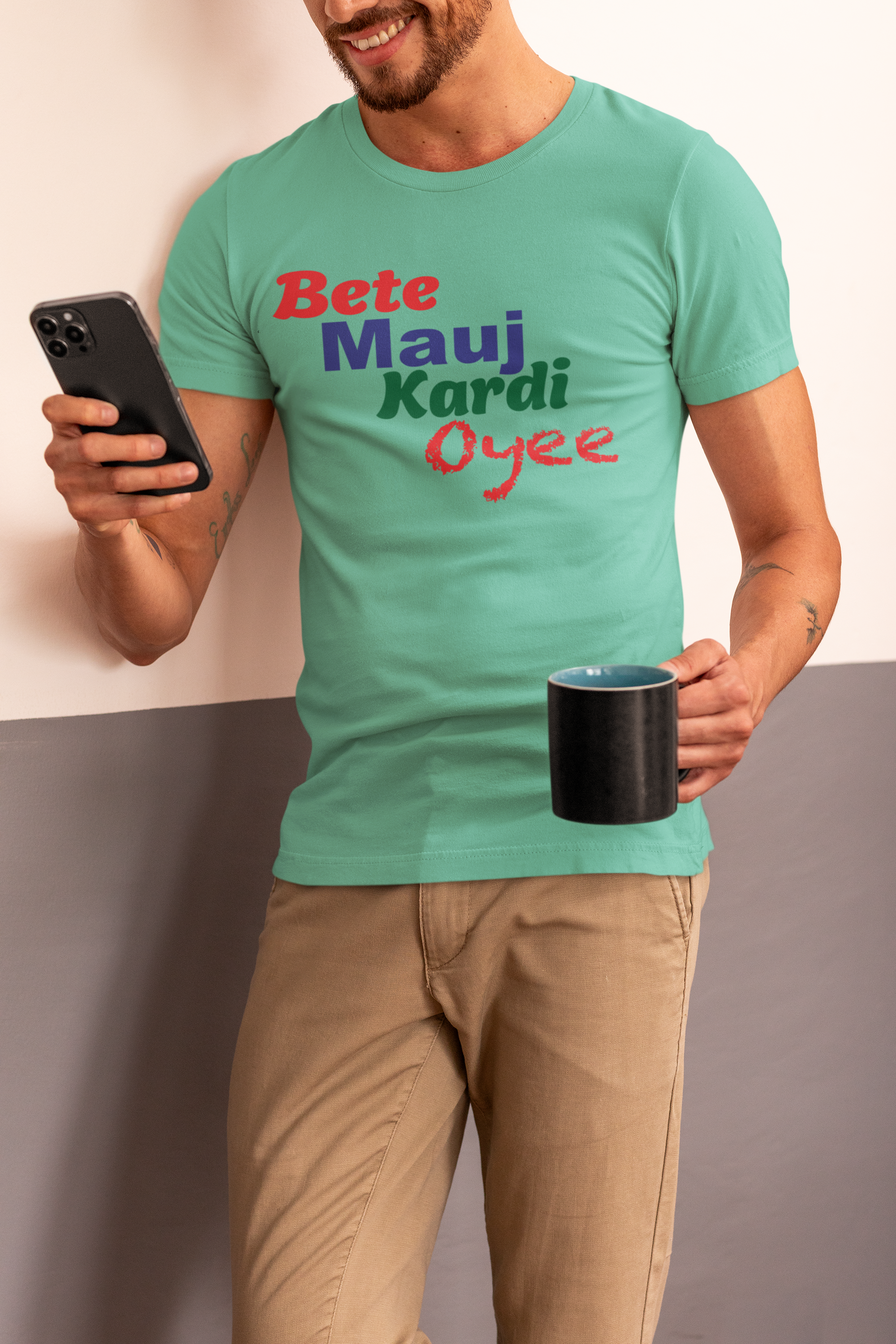 Bete Mauj Kardi Oyee Premium Tee