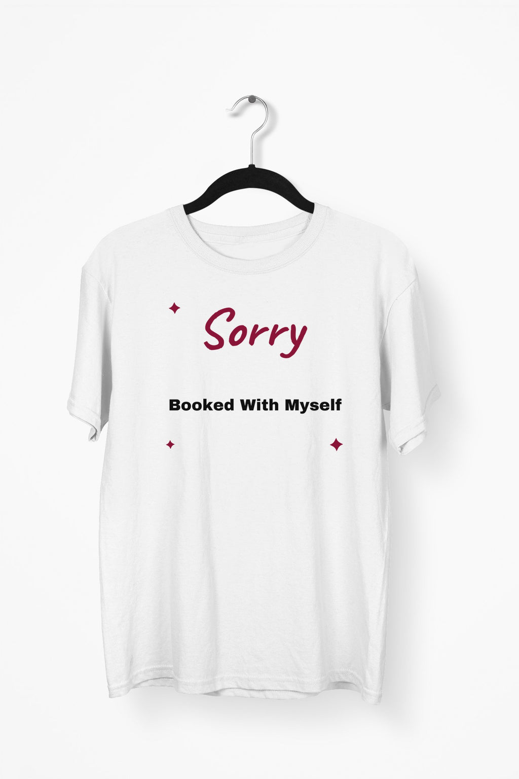 Sorry Booked With Myself Premium Tee - White flat mockup
