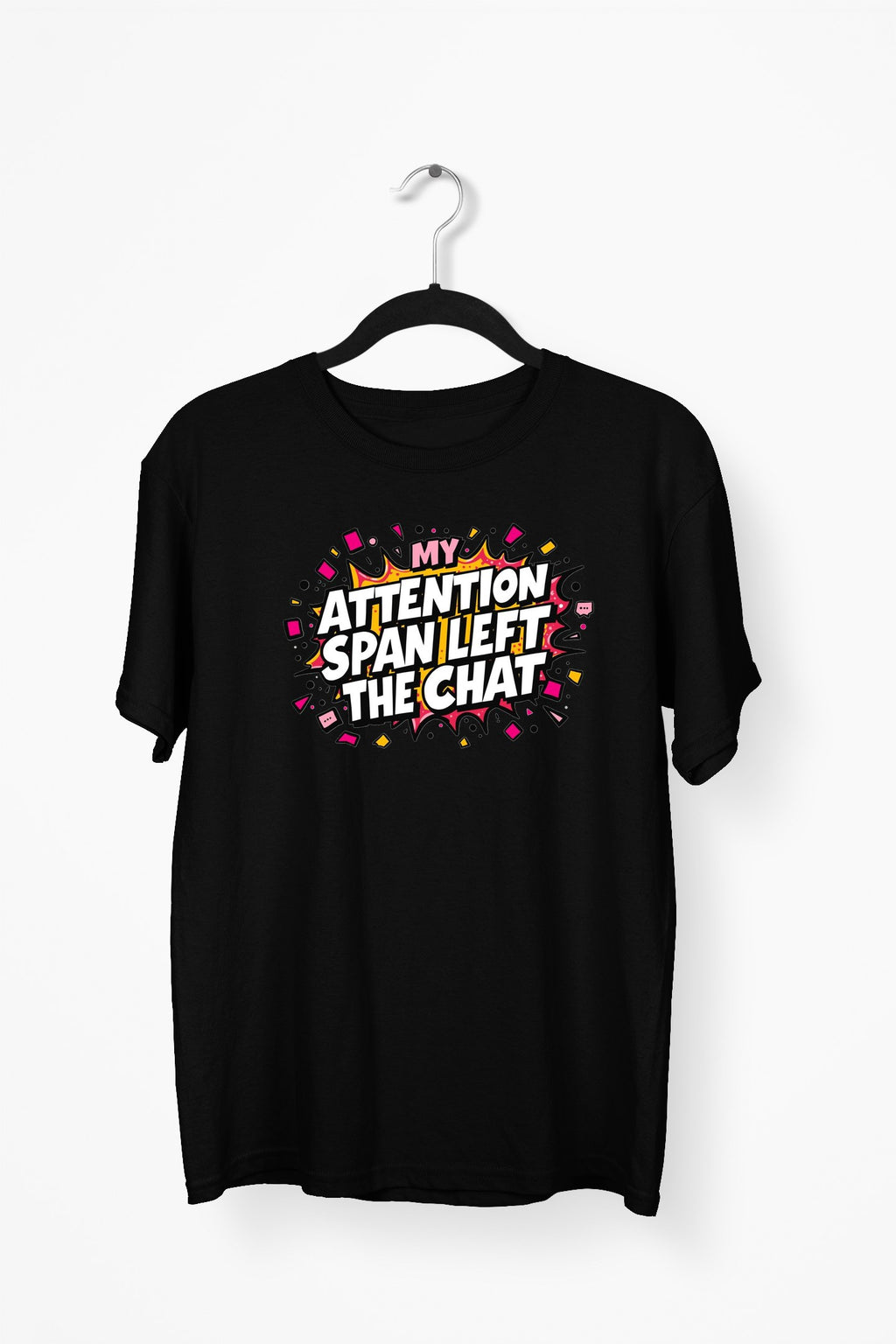 My Attention Span Left The Chat Premium Tee - Black flat mockup