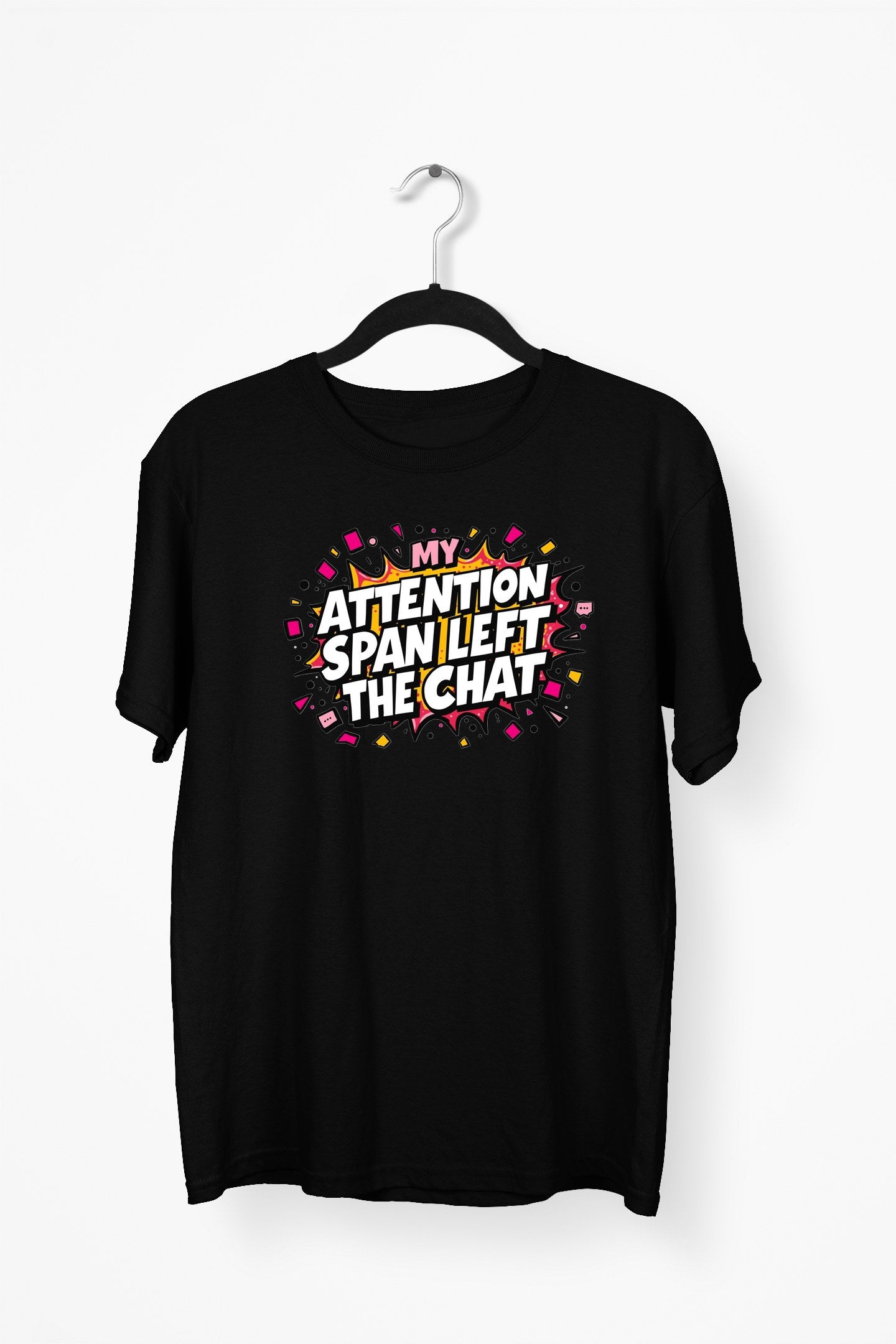My Attention Span Left The Chat Premium Tee - Black flat mockup