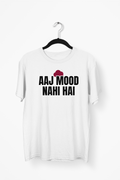 Aaj Mood Nahi Hai Premium Tee — White