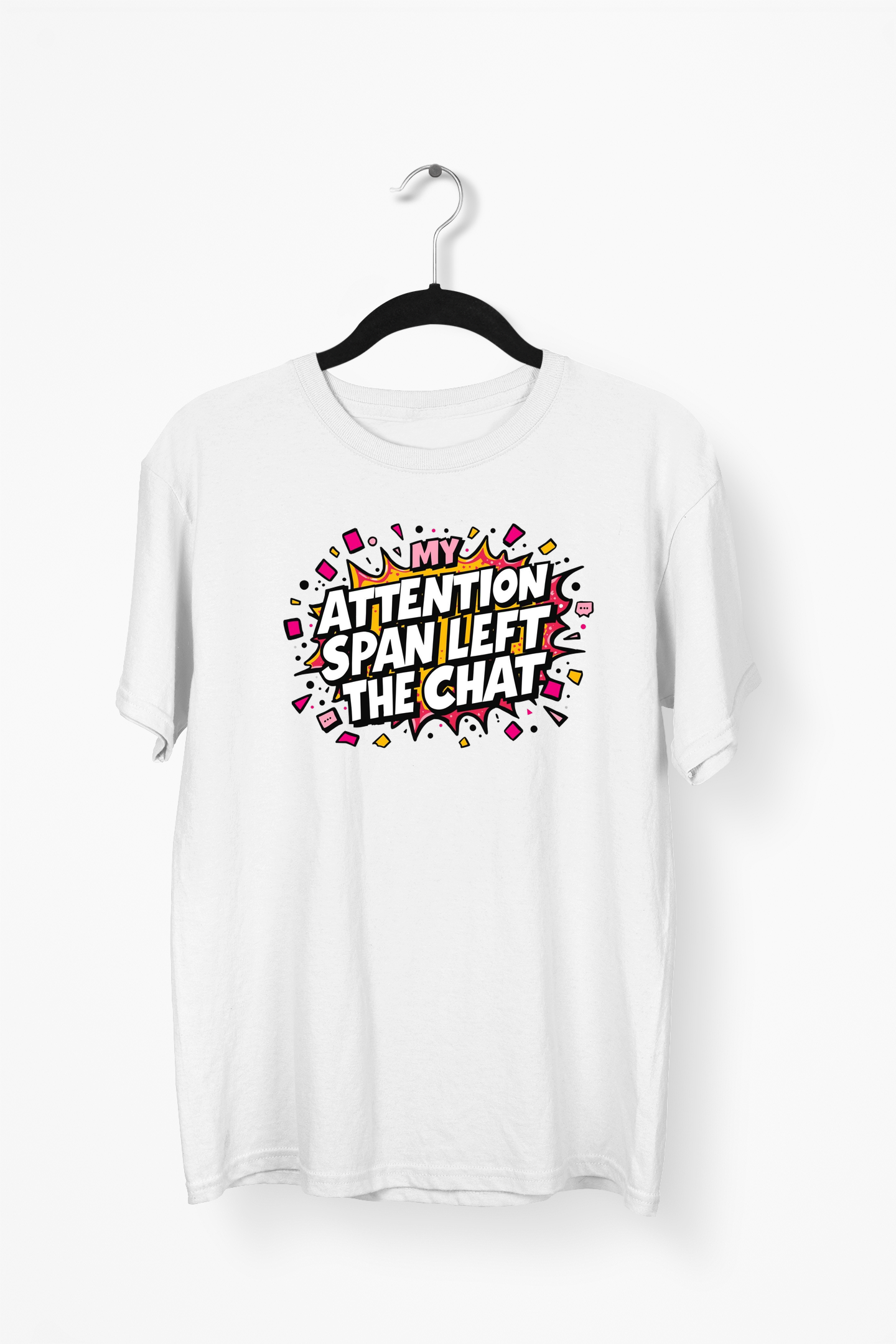 My Attention Span Left The Chat Premium Tee — White