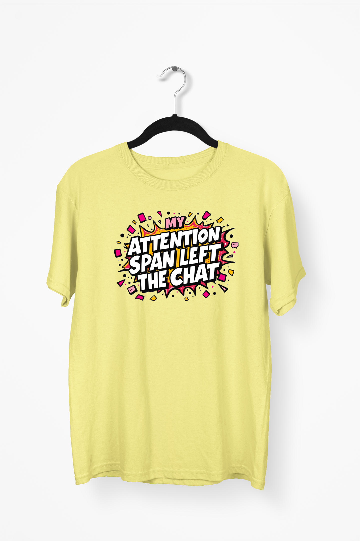 My Attention Span Left The Chat Premium Tee — Yellow