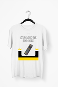 Streaming We Had Cable Premium Tee — White
