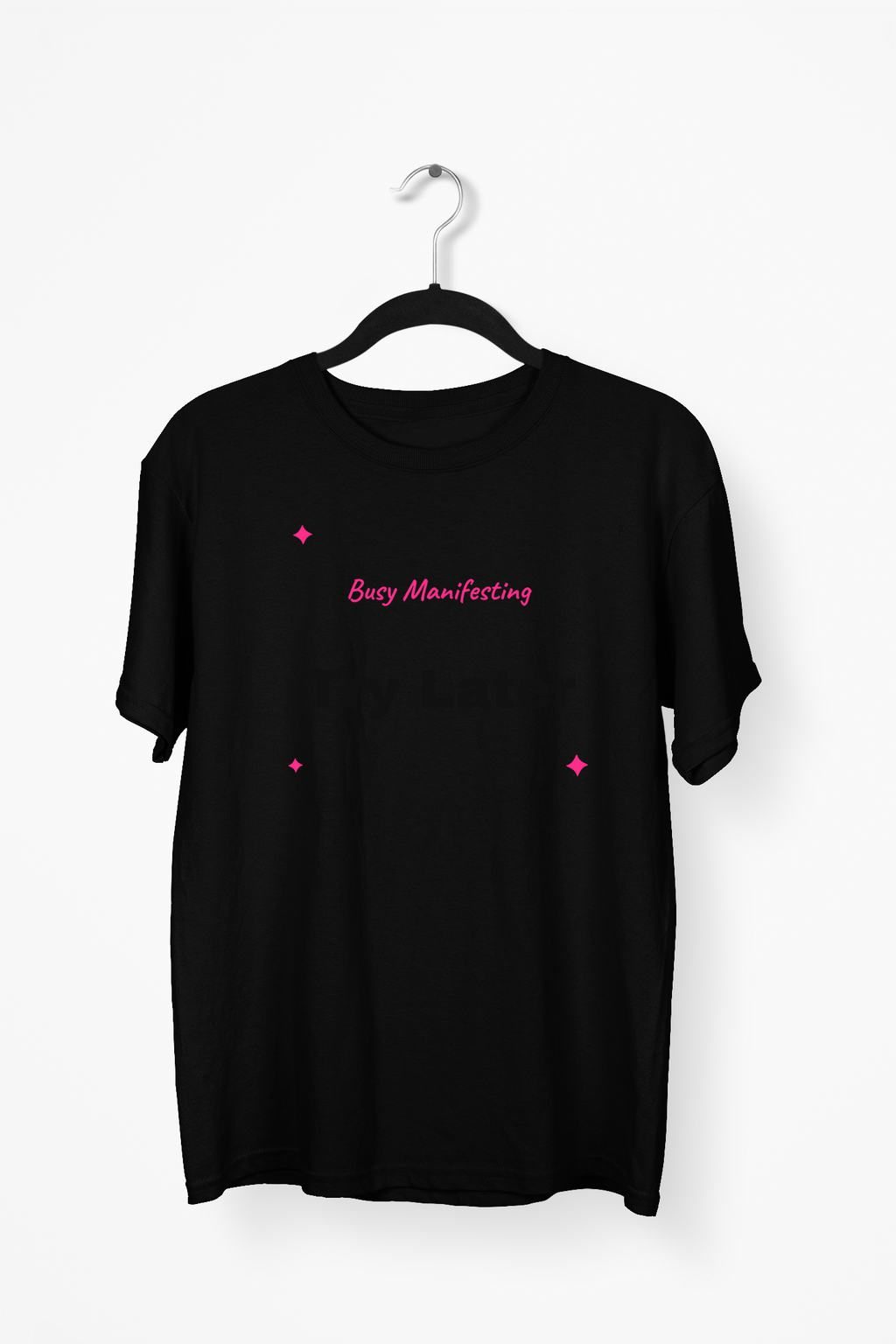 Busy Manifesting Try Later Premium Tee — Black