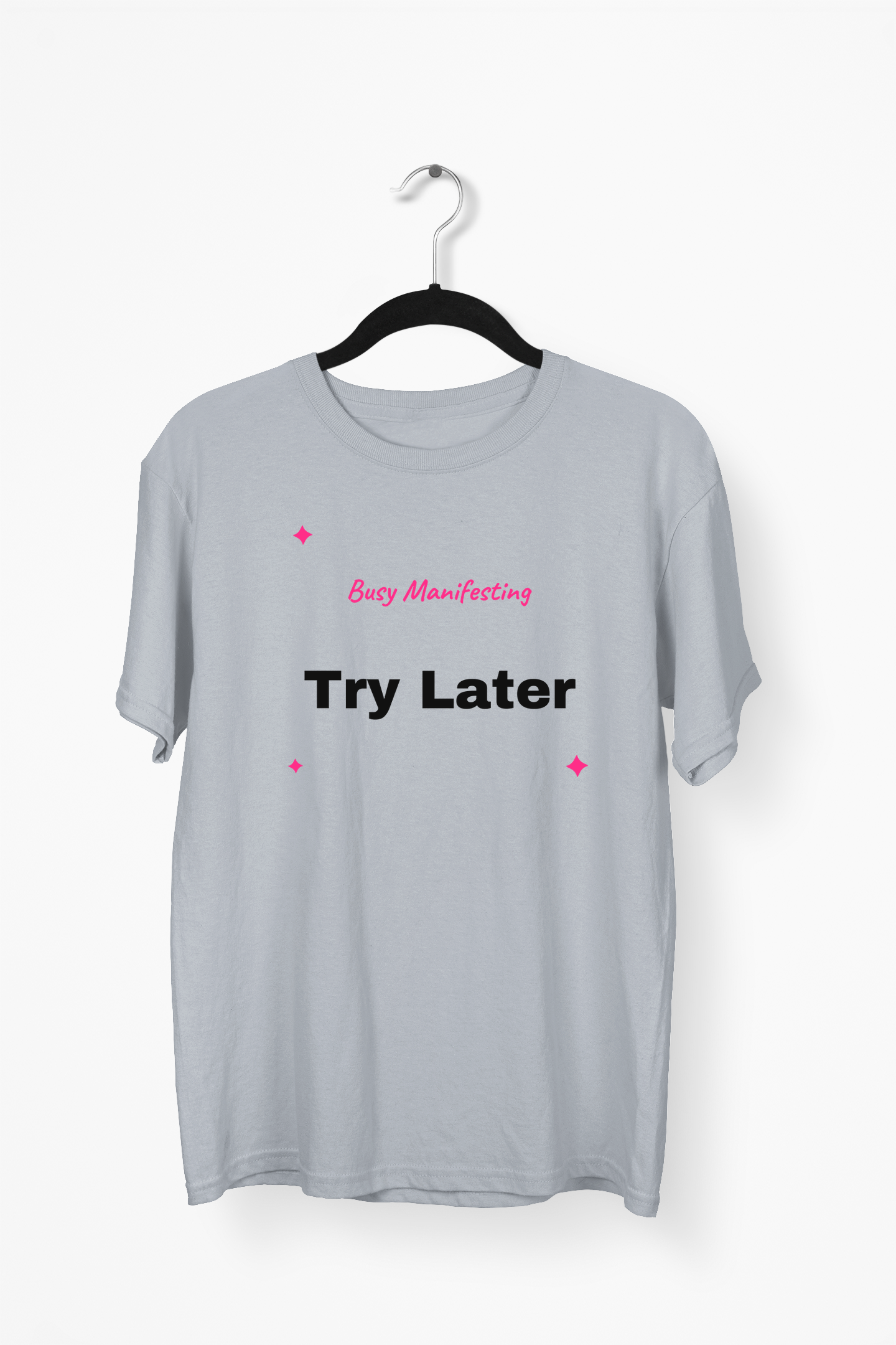 Busy Manifesting Try Later Premium Tee — Gray