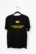 Charge Karke Aati Hoon Premium Tee — Black