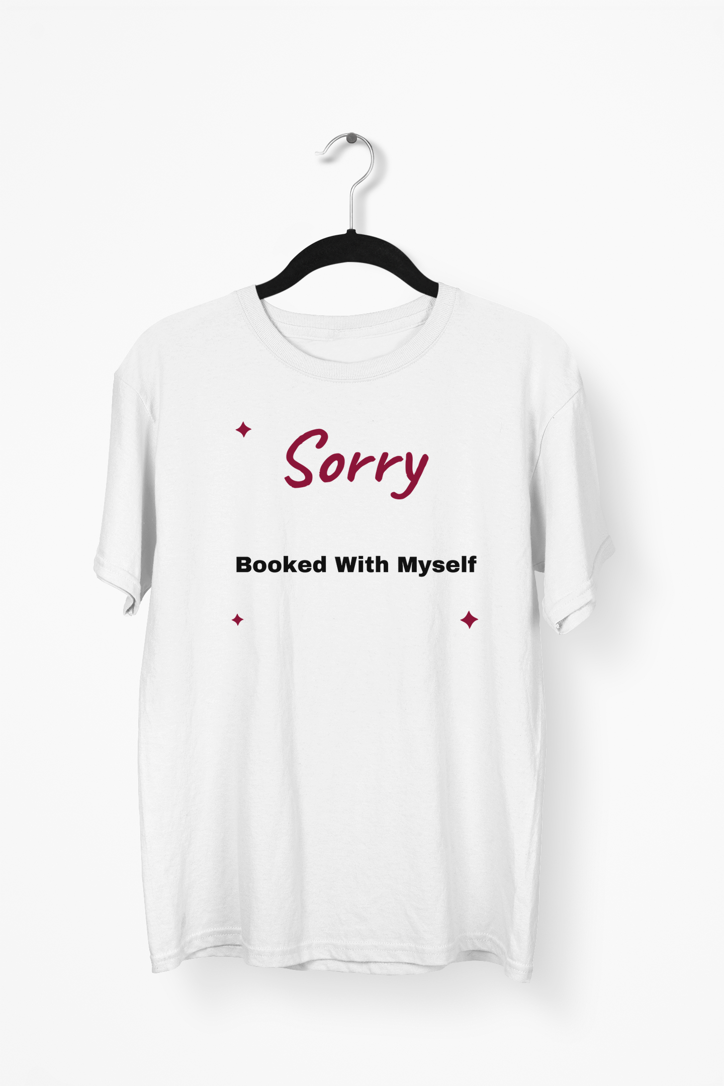 Sorry Booked With Myself Premium Tee — White