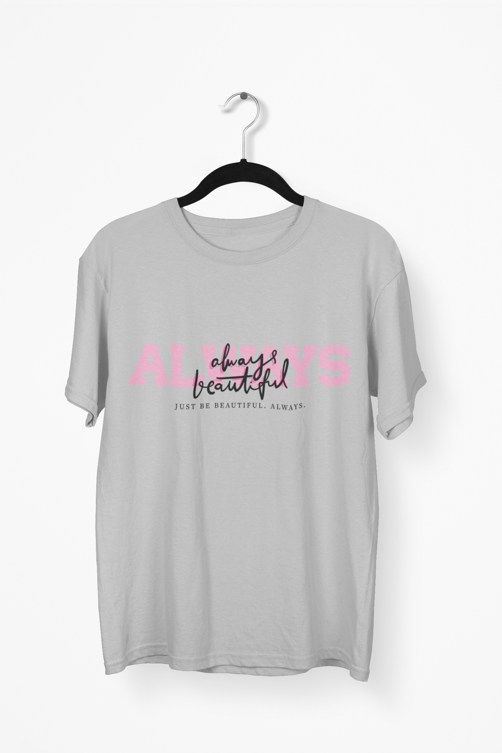 Always Beautiful Premium Tee