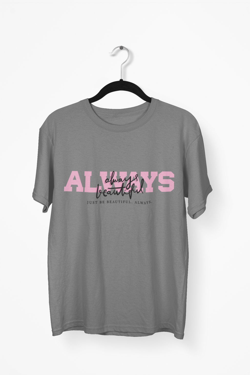 Always Beautiful Premium Tee