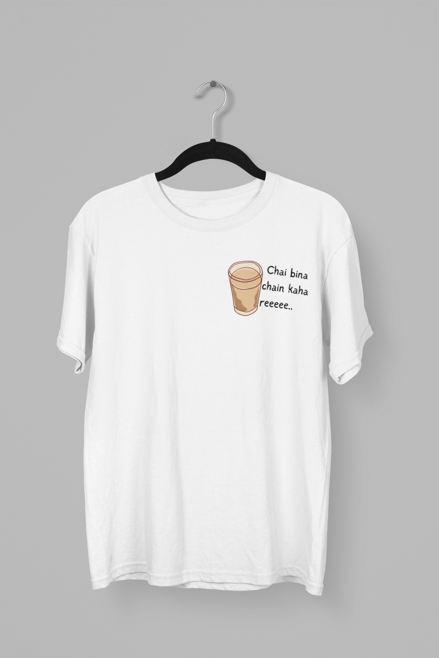 Chai Bina Chain Kahan Re Premium Tee