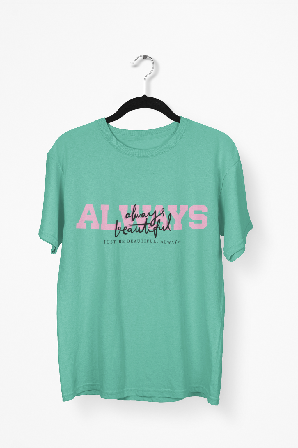 Always Beautiful Premium Tee