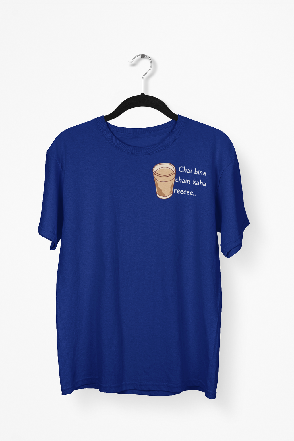 Chai Bina Chain Kahan Re Premium Tee