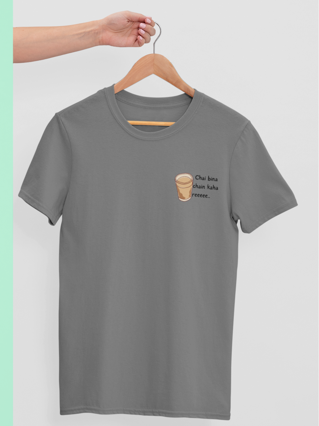 Chai Bina Chain Kahan Re Premium Tee