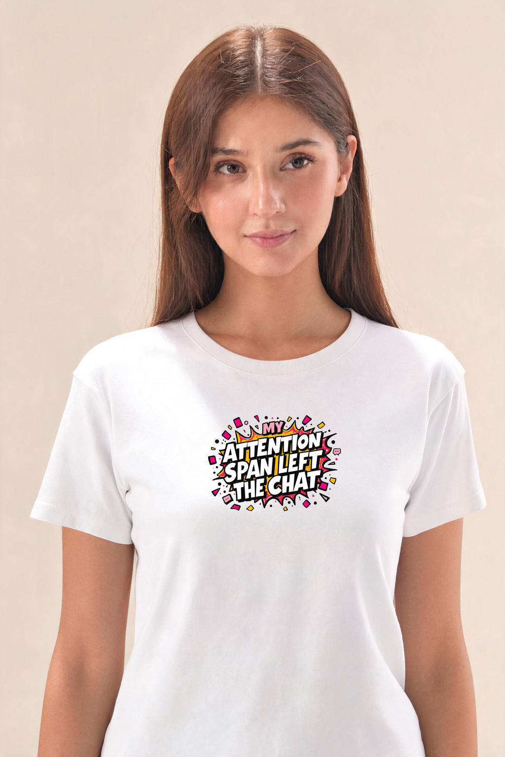 Poster My Attention Span Left The Chat Premium Tee — Female Model (White)