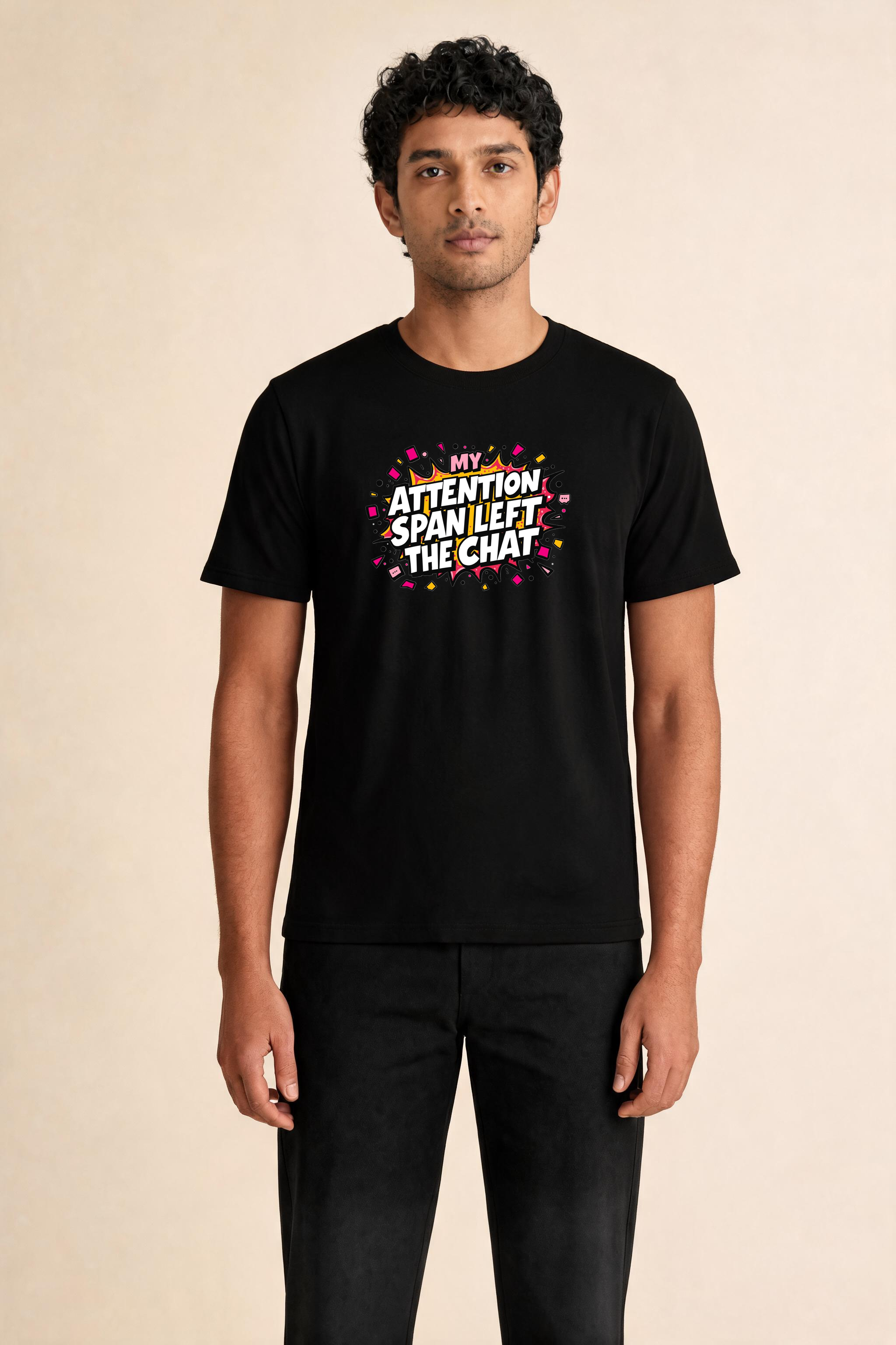 Poster My Attention Span Left The Chat Premium Tee — Male Model (Black)