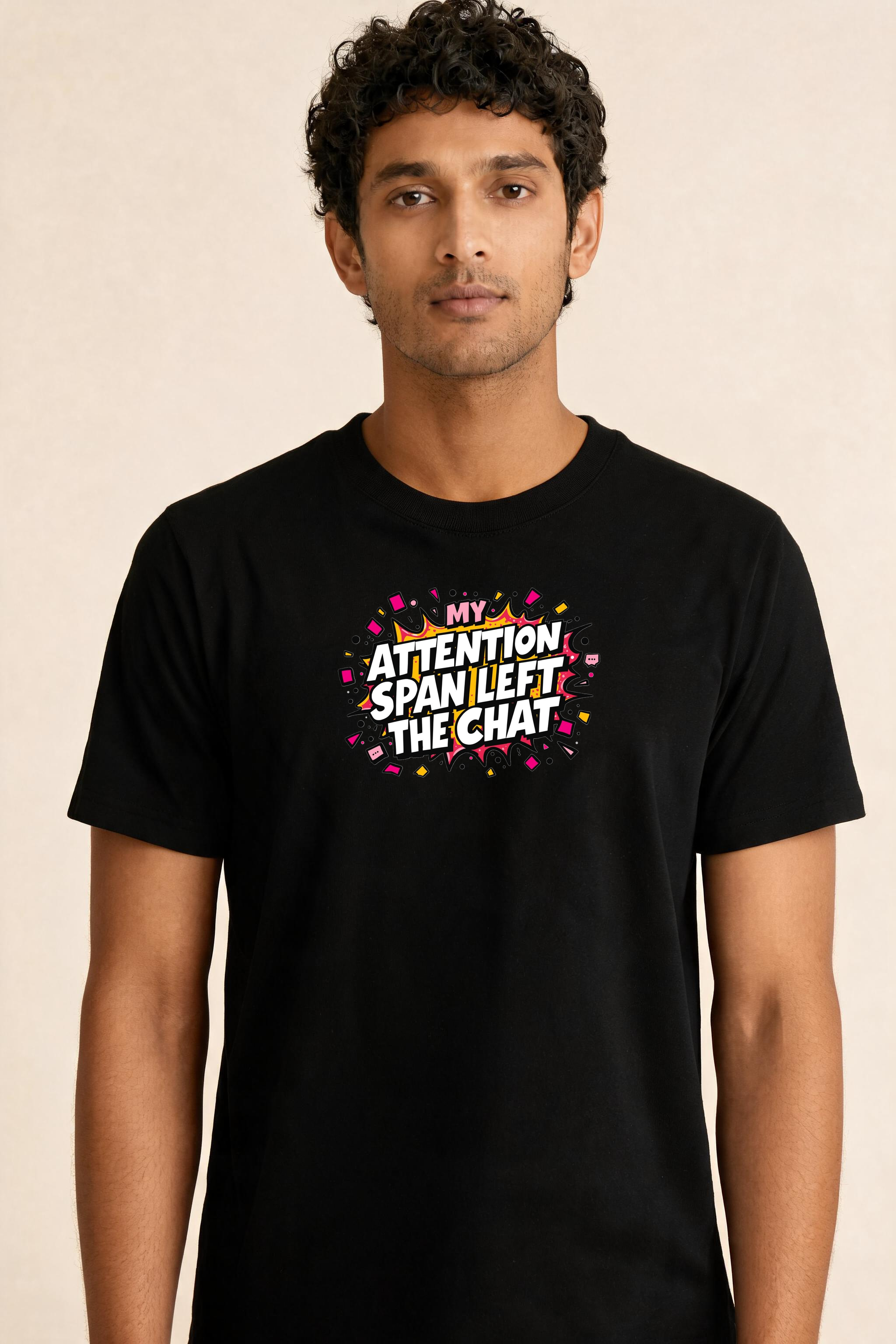 Poster My Attention Span Left The Chat Premium Tee — Male Model (Black)