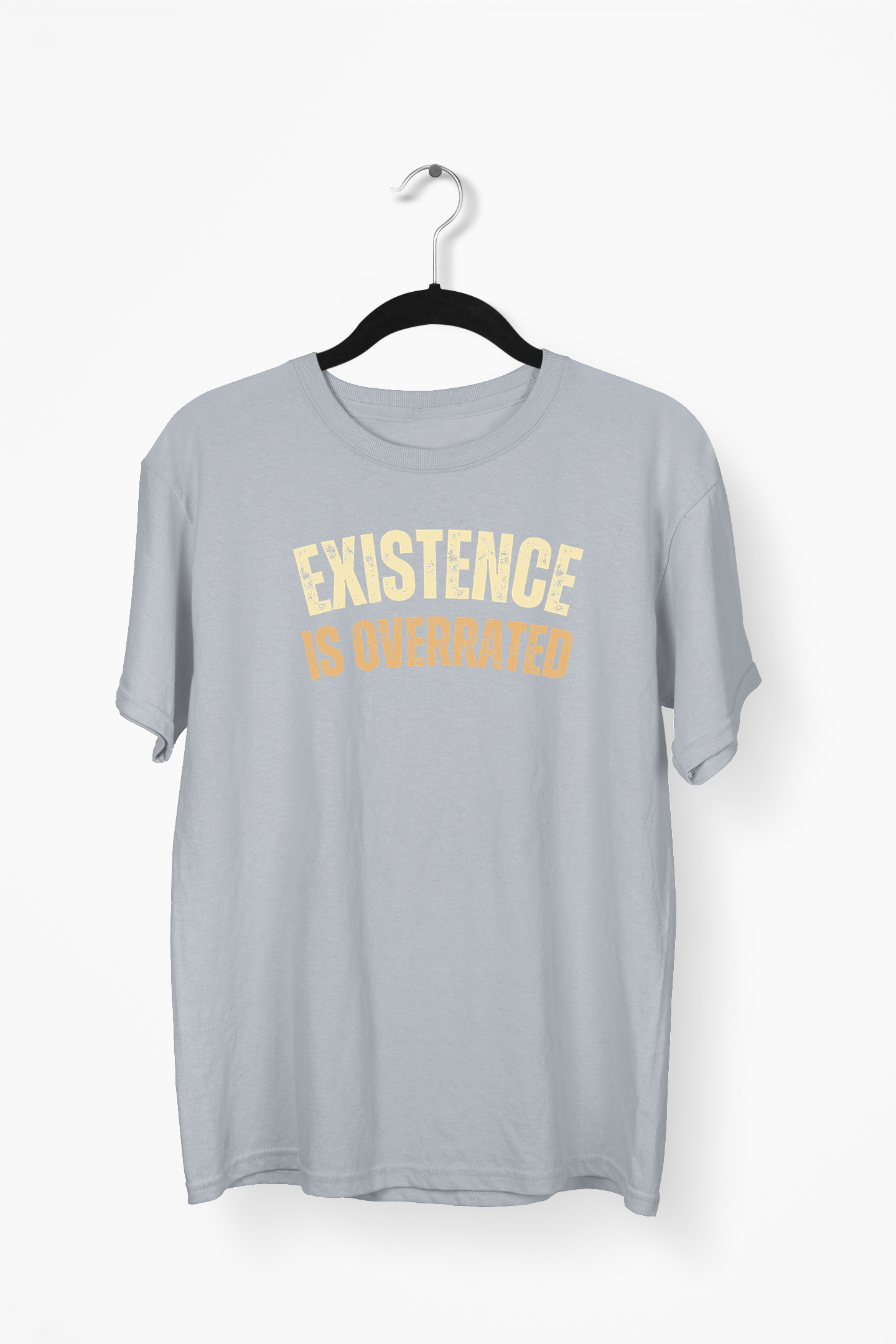 Existence Is Overrated Premium Tee — Gray